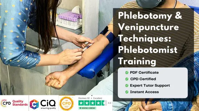 Phlebotomy & Venipuncture Techniques: Phlebotomist Training - CPD Certified 