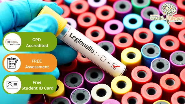 Legionella Awareness for Legionella Management - CPD Certified