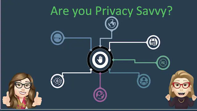 Are you Privacy Savvy? A Beginner's Guide to Privacy Basics
