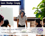 Chair and Lead Meetings - Level 3 - Online Training Course - CPD Accredited - The Mandatory Training Group UK -