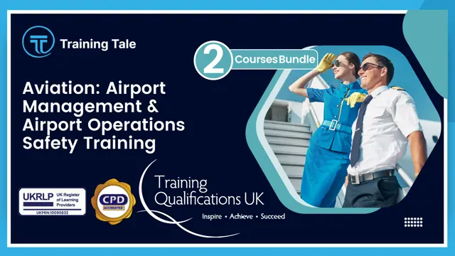 Aviation: Airport Management & Airport Operations Safety Training - CPD Certified