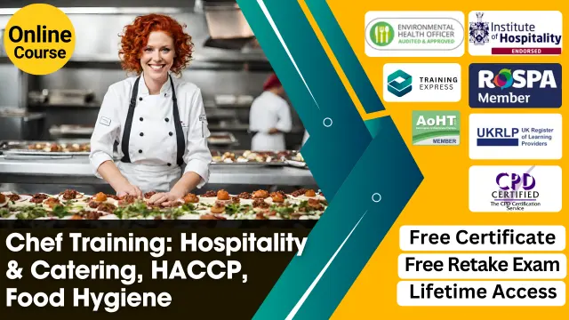 Chef Training, Hospitality & Catering Management, HACCP Food Hygiene Diploma Level 1,2 & 3