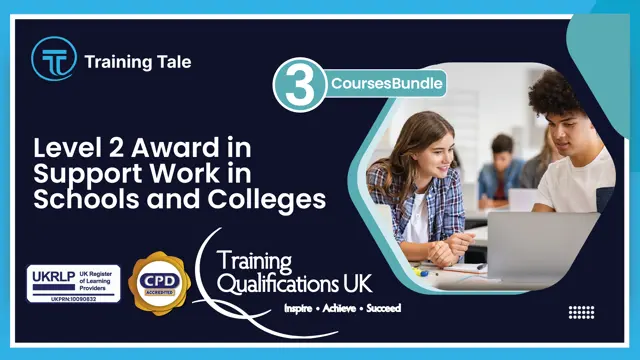 Level 2 Award in Support Work in Schools and Colleges - CPD Accredited