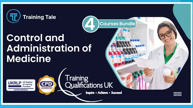 Control and Administration of Medicine - CPD Accredited