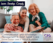 Communication and Information Management in Adult Social Care  - CPDUK Accredited - The Mandatory Training Group UK -