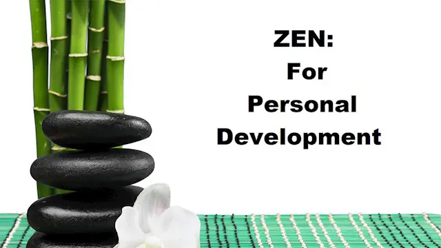 ZEN: For Personal Development - Zen Teachings
