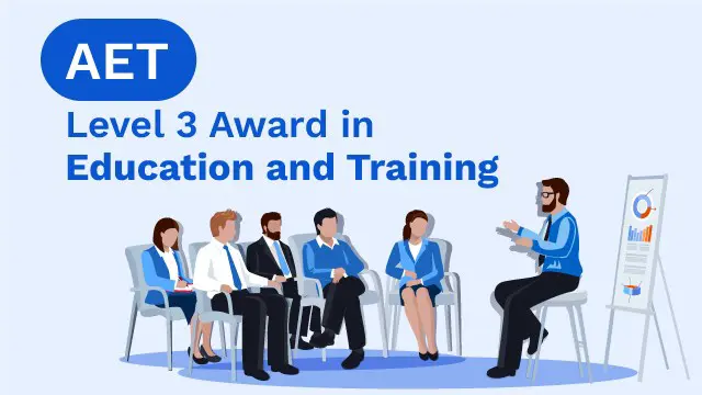 AET Level 3 Award in Education and Training (Formerly PTLLS)