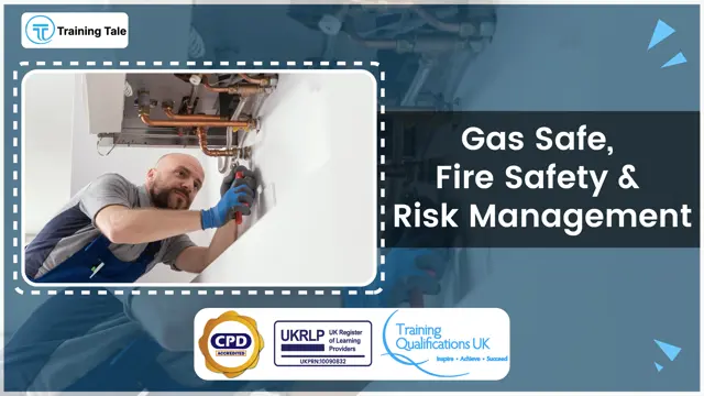 Gas Safe, Fire Safety & Risk Management