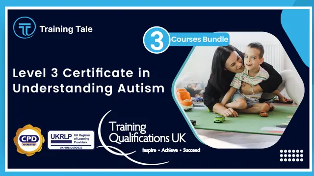 Level 3 Certificate in Understanding Autism - CPD Accredited