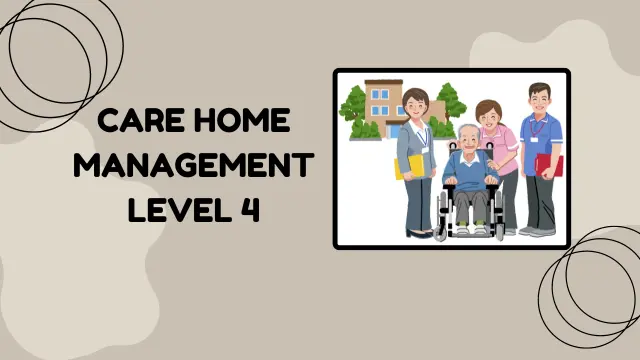 Care Home Management Level 4