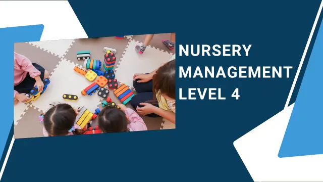 Nursery Management Level 4