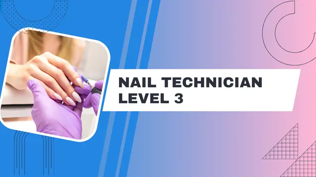 Nail Technician Level 3