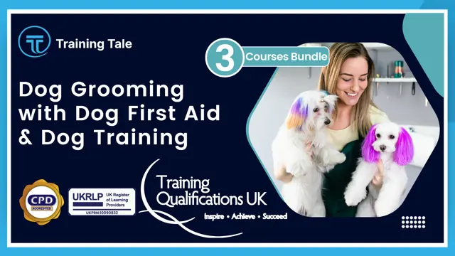 Dog Grooming with Dog First Aid & Dog Training - CPD Accredited