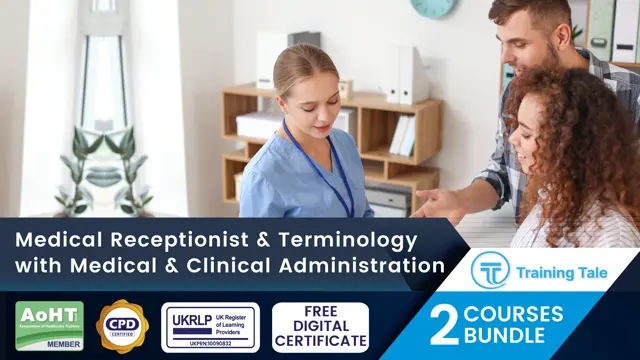 Medical Receptionist & Terminology with Medical & Clinical Administration