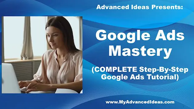 Google Ads Mastery – Create Profits With Google Ads!