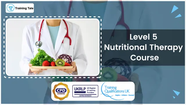 Level 5 Nutritional Therapy Course - CPD Certified