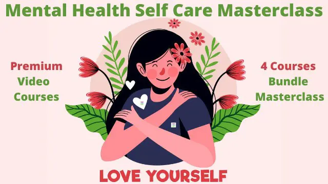 Mental Health Self Care - Mental Health and Self Care Masterclass