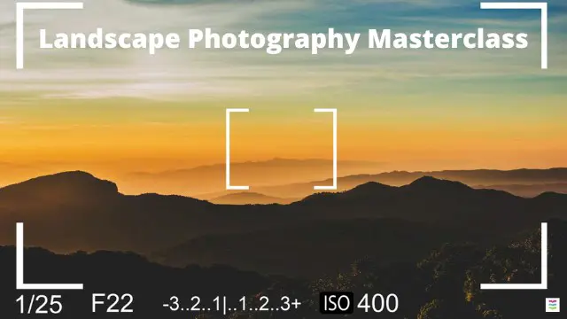 Landscape Photography - Landscape Photography Masterclass