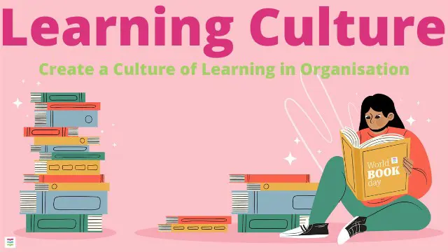 Learning Culture - Create a Culture of Learning in Organisation