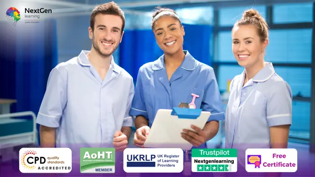 Healthcare Assistant, Health & Social Care Certificate & Medication - CPD Accredited