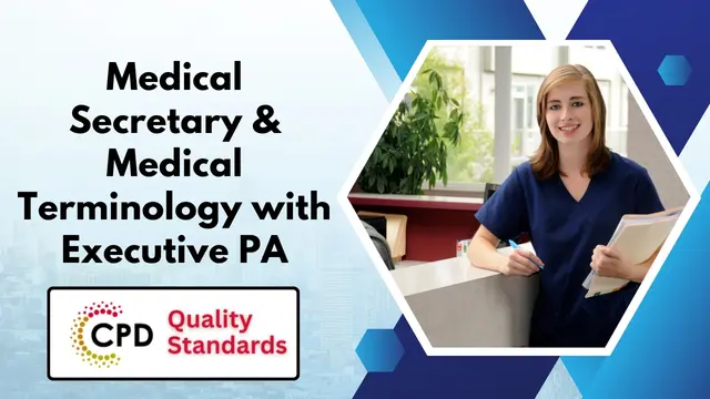 Medical Secretary & Medical Terminology with Executive PA Diploma - CPD Certified