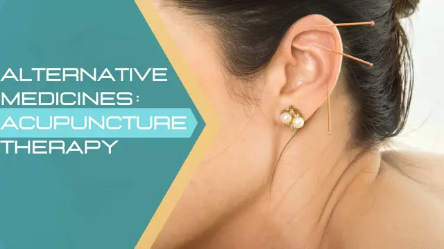 Alternative Medicines : Acupuncture Therapy Level 3 Advanced Diploma