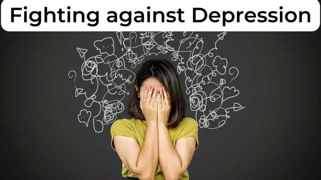 Depression - Fighting against Depression
