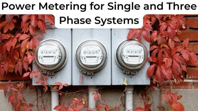 Power Metering for Single and Three Phase Systems