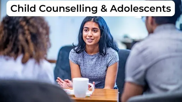Child Counselling & Adolescents