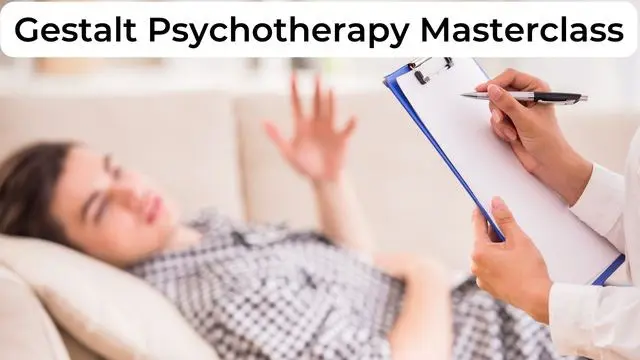 Gestalt Psychotherapy Masterclass