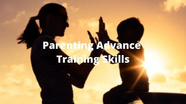 Parenting Advance Training  Skills