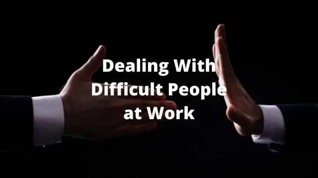 Dealing With Difficult People at Work