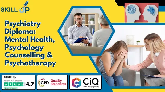 Psychiatry Diploma: Mental Health, Psychology Counselling & Psychotherapy - CPD Accredited