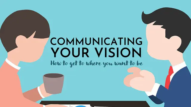 How to Communicate Your Vision and Values