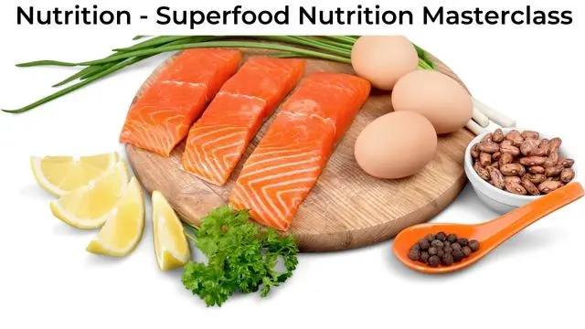 Nutrition - Superfood Nutrition Masterclass