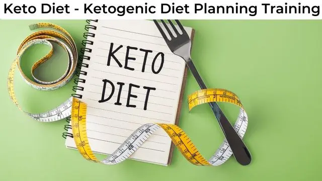 Keto Diet - Ketogenic Diet Planning Training
