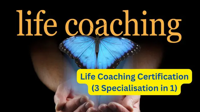 Life Coaching Certification (3 Specialisation in 1)