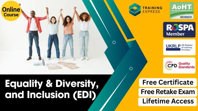 Equality & Diversity, and Inclusion (EDI)