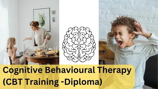 Cognitive Behavioural Therapy (CBT Training Advanced  Diploma)