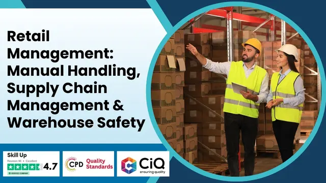 Retail Management - Manual Handling, Supply Chain Management & Warehouse Safety