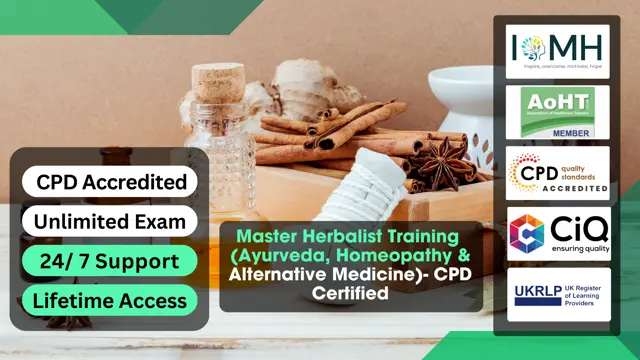 Master Herbalist Training (Ayurveda, Homeopathy & Alternative Medicine)- CPD Certified