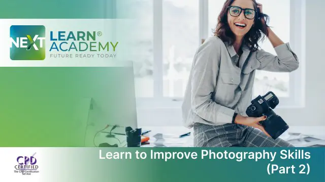Learn to Improve Photography Skills (Part 2)