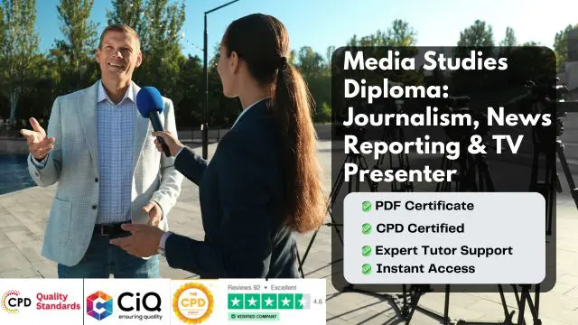 Media Studies Diploma: Journalism, News Reporting & TV Presenter