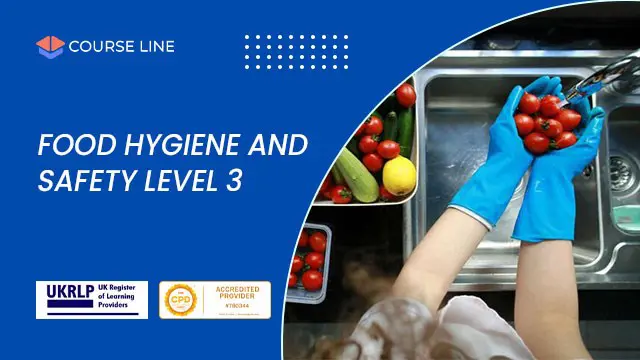 Food Hygiene and Safety Level 3 