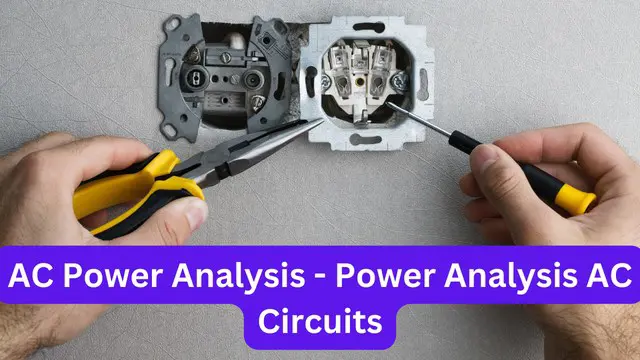 AC Power Analysis - Power Analysis AC Circuits