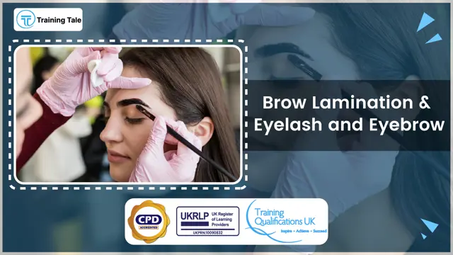 Brow Lamination & Eyelash and Eyebrow - CPD Accredited