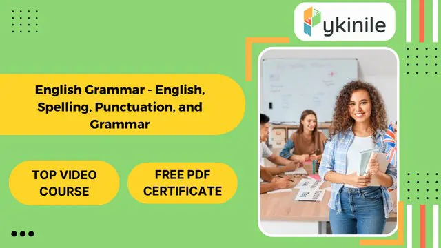 English Grammar - English, Spelling, Punctuation, and Grammar