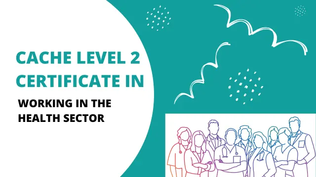 CACHE Level 2 Certificate in Working in the Health Sector