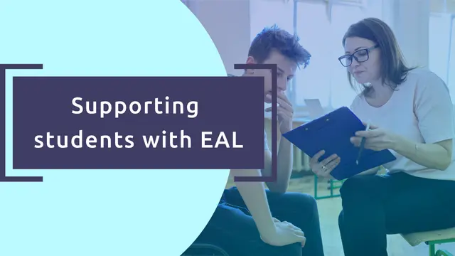 Supporting students with English as an Additional Language (EAL)