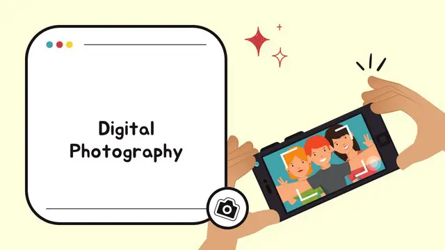 Digital Photography + DSLR Photography